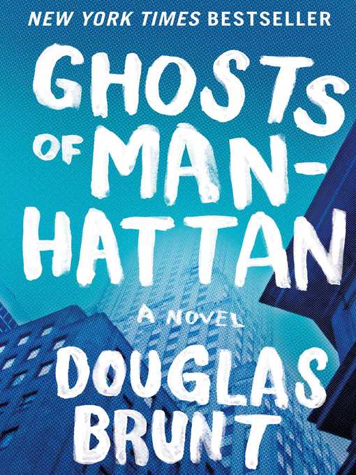 Title details for Ghosts of Manhattan by Douglas Brunt - Wait list